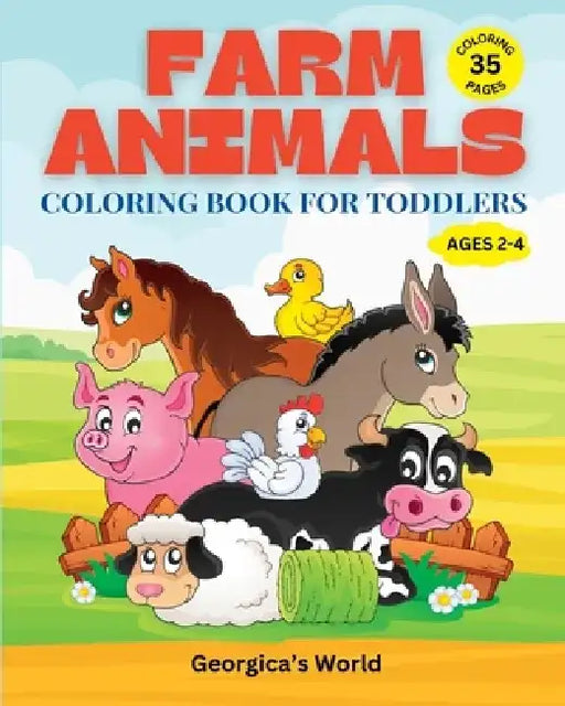 Farm Animals Coloring Book for Toddlers: Simple, Funny and Enjoying Designs for Kids Ages 2-4 by Yunaizar88