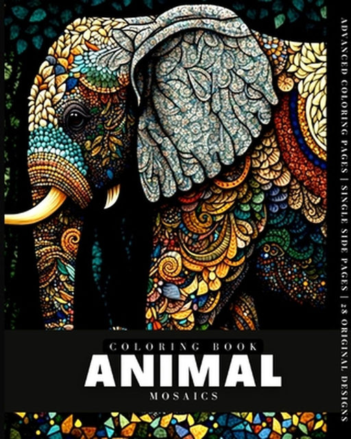 Animal Mosaic (Coloring Book): 28 Coloring Pages by Anton Fox