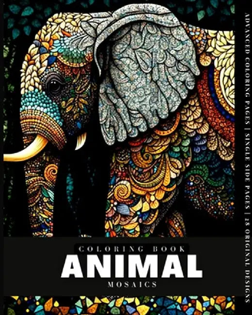 Animal Mosaic (Coloring Book): 28 Coloring Pages by Anton Fox