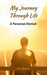 My Journey Through Life: A Personal Memoir by Jim Stephens