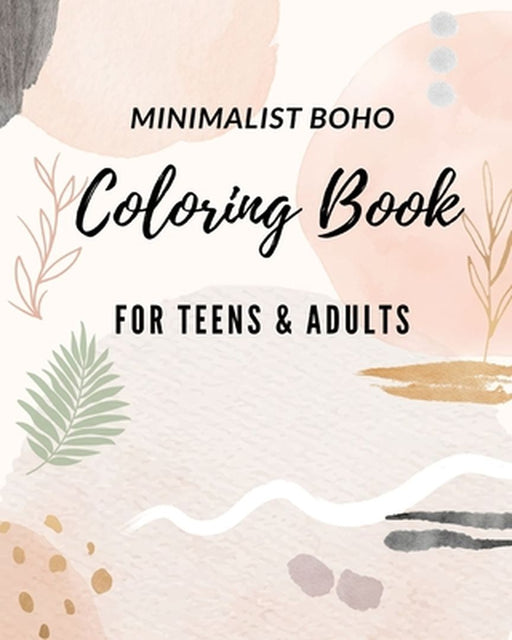 Minimalist Boho Coloring Books For Teens Relaxation and Adults: Minimalist Coloring Book, Aesthetic Design, Abstract Coloring Books by Jolly Bern