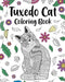 Tuxedo Cat Coloring Book: Funny Quotes and Freestyle Drawing Pages, Black and White Tuxedo Cats by Paperland