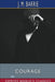 Courage (Esprios Classics) by James Matthew Barrie