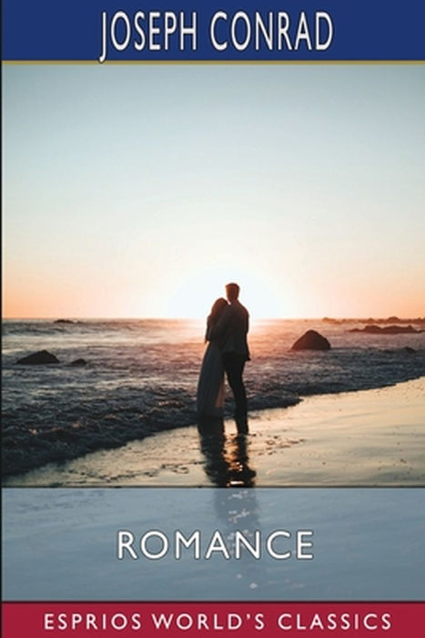 Romance (Esprios Classics): with Ford Madox Ford by Joseph Conrad