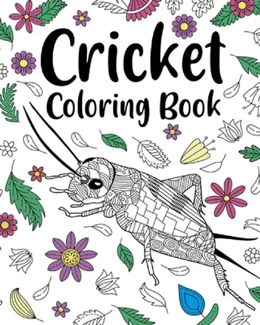 Cricket Coloring Book: Adult Crafts & Hobbies Books, Floral Mandala Pages, Freestyle Drawing Page by Paperland