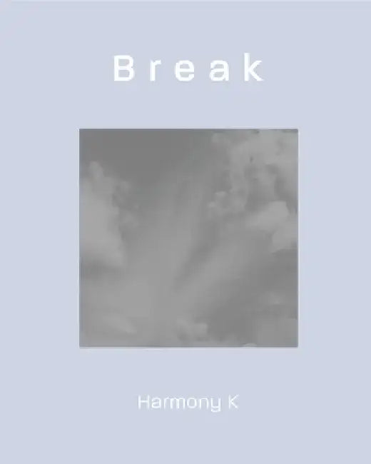 Break by Harmony K