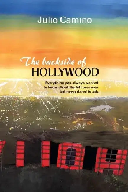 The backside of Hollywood by Julio Camino