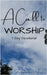 A Call to Worship Devotional by S. Williams