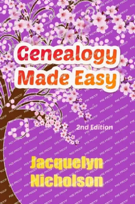 Genealogy Made Easy: 2nd Edition by Jacquelyn Nicholson