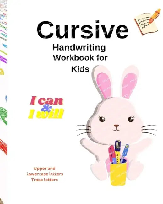 Cursive Handwriting Workbook For Kids: Cursive writing practice book to learn writing cursive Alphabet. by Elisa Moren