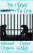 No Place To Cry Behind These Prison Walls by Bell, Kasi