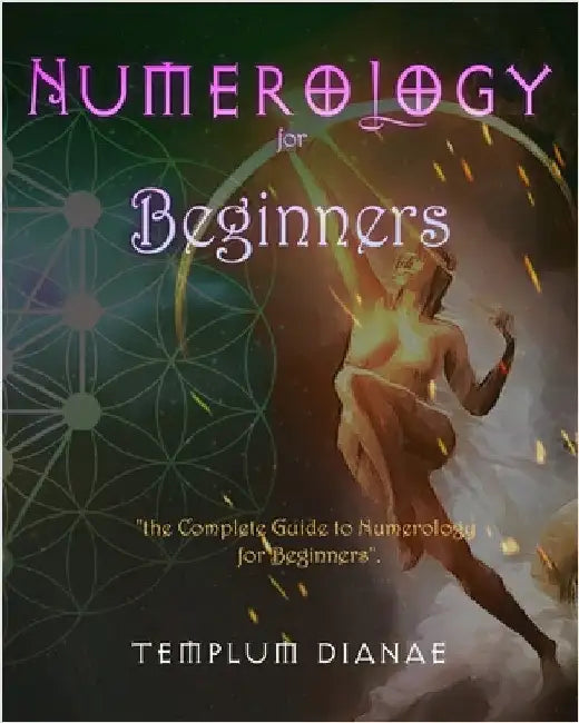Numerology for Beginners by Templum Dianae