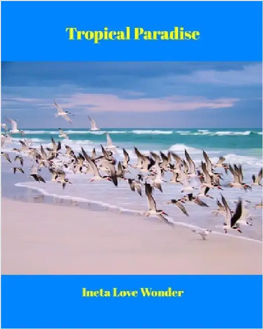 Tropical Paradise by Wonder, Ineta Love