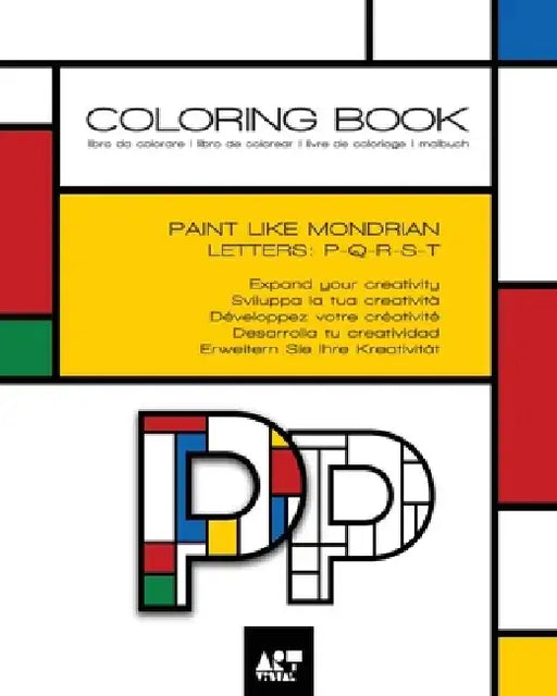 Coloring Book - Alphabet Mondrian Style: Letters: P Q R S T by Art-Visual
