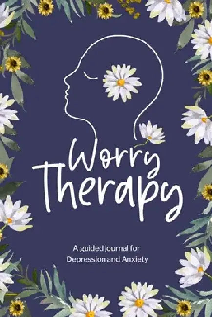 Worry Therapy: A Guided Journal for Depression and Anxiety, Prompt Journal for Women by Paperland