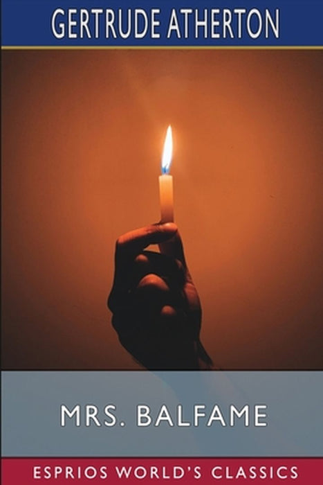 Mrs. Balfame (Esprios Classics) by Gertrude Franklin Horn Atherton