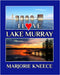 I Love Lake Murray by Marjorie Kneece