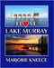 I Love Lake Murray by Marjorie Kneece