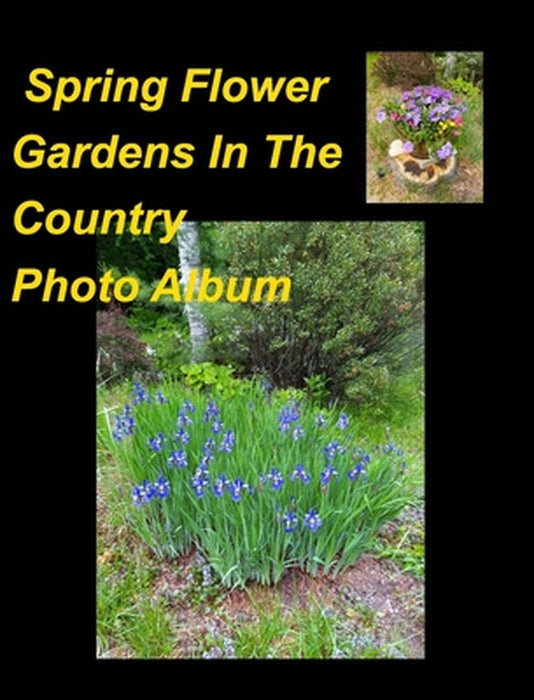 Spring Flower Gardens In The Country Photo Album by Mary Taylor