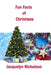 Fun Facts of Christmas by Jacquelyn Nicholson