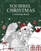 Squirrel Christmas Coloring Book: Coloring Books for Adult, Merry Christmas Gifts, Squirrel Zentangle Painting by Paperland