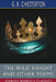 The Wild Knight and Other Poems (Esprios Classics) by G. K. Chesterton
