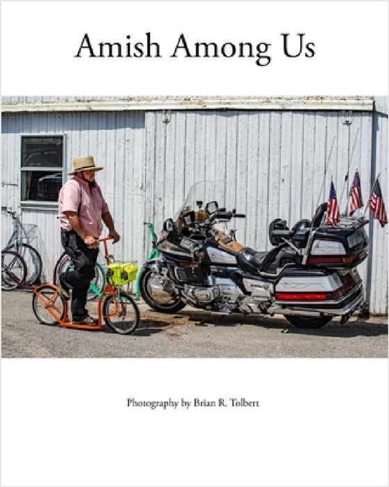 Amish Among Us: Documentary photos of Amish interacting with general public. by Brian R. Tolbert