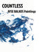 Countless: Ayse Balkos Paintings by Ayse Balkos