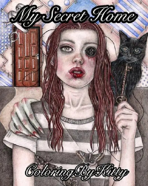 ColoringByKitty: My Secret Home. Coloring Book for Adults: Horror coloring book, creepy girls, perfect for Halloween by E. Chebunina