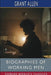 Biographies of Working Men (Esprios Classics) by Grant Allen