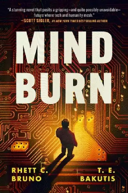 Mind Burn: A Hacker Thriller Novel by T. E. Bakutis