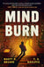 Mind Burn: A Hacker Thriller Novel by T. E. Bakutis