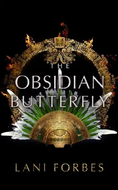 The Obsidian Butterfly by Lani Forbes