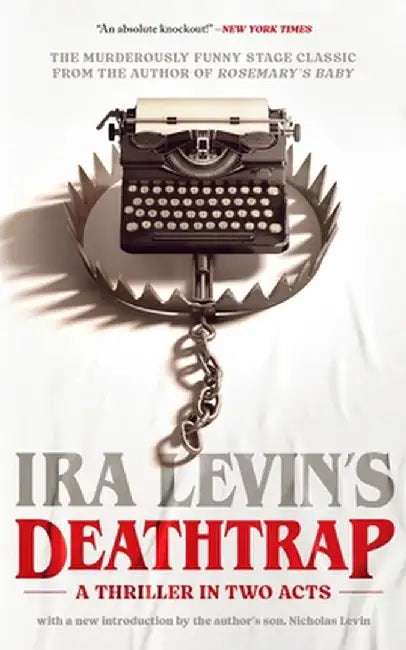 Deathtrap: 'A Thriller in Two Acts' by Ira Levin