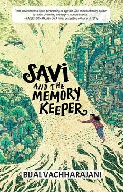 Savi and the Memory Keeper by Bijal Vachharajani