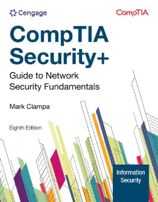 Comptia Security+ Guide to Network Security Fundamentals by Mark Ciampa