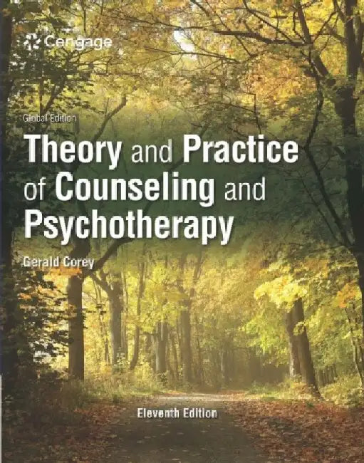 Theory and Practice of Counseling and Psychotherapy, International Edition by Gerald (Professor emeritus of Human Services and Counseling at California State University at Fullerton) Corey