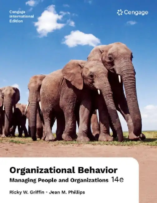 Organizational Behavior: Managing People and Organizations, International Edition by Ricky (Texas A&M University) Griffin