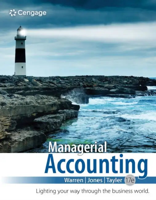 Managerial Accounting by Carl Warren, Jefferson Jones, William Tayler
