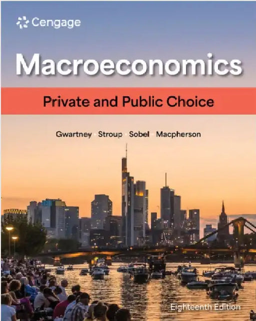 Macroeconomics: Private and Public Choice by James Gwartney