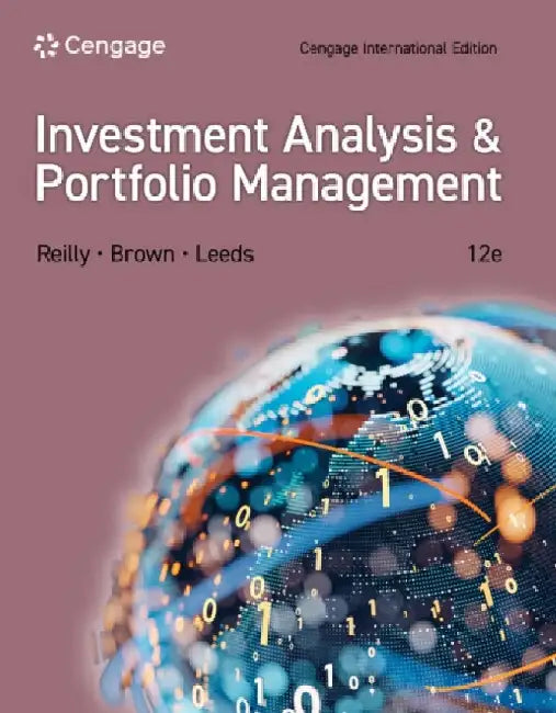 Investment Analysis and Portfolio Management, Cengage International Edition by Frank (University of Notre Dame) Reilly