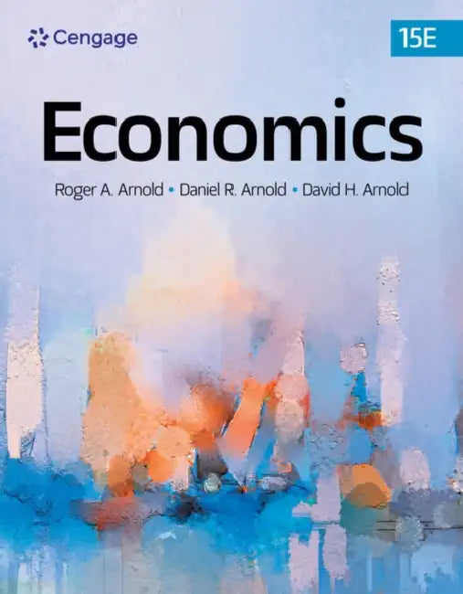 Economics by Roger A. Arnold, Daniel Arnold, David Arnold