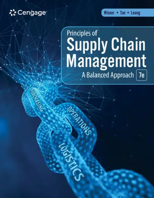 Principles of Supply Chain Management: A Balanced Approach by Joel Wisner, Keah-Choon Tan, G. Leong