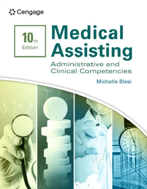 Medical Assisting: Administrative & Clinical Competencies by Michelle Blesi