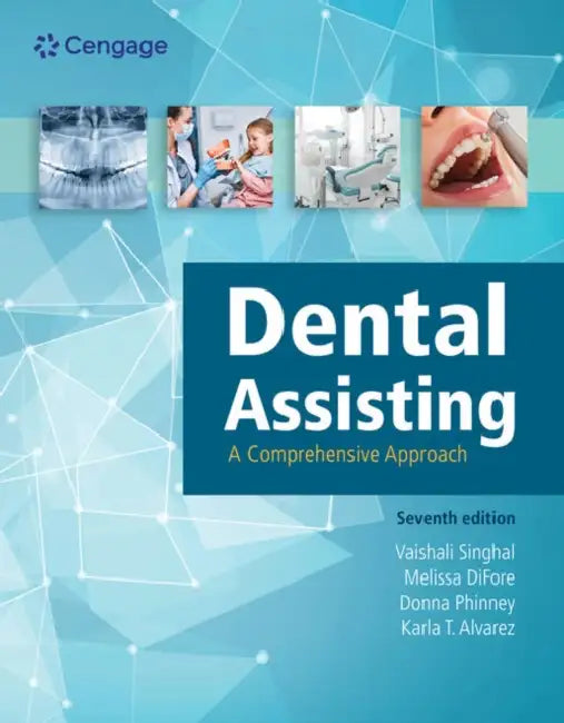 Dental Assisting: A Comprehensive Approach by Vaishali Singhal, Melissa Defiore, Karla Alvarez