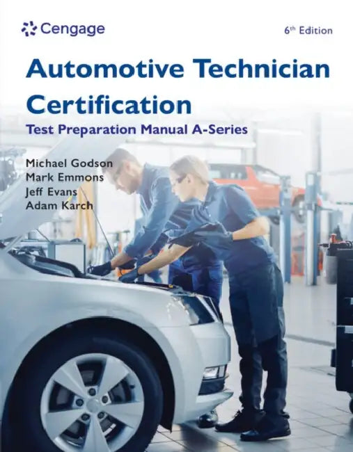 Automotive Technician Certification Test Preparation Manual A-Series by Jeff Evans, Mark Emmons, Adam Karch
