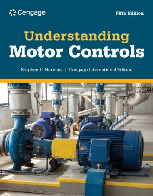Understanding Motor Controls, Cengage International Edition by Stephen (Lee College (deceased)) Herman