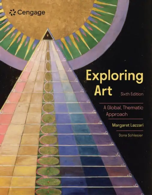 Exploring Art: A Global, Thematic Approach by Margaret Lazzari, Dona Schlesier