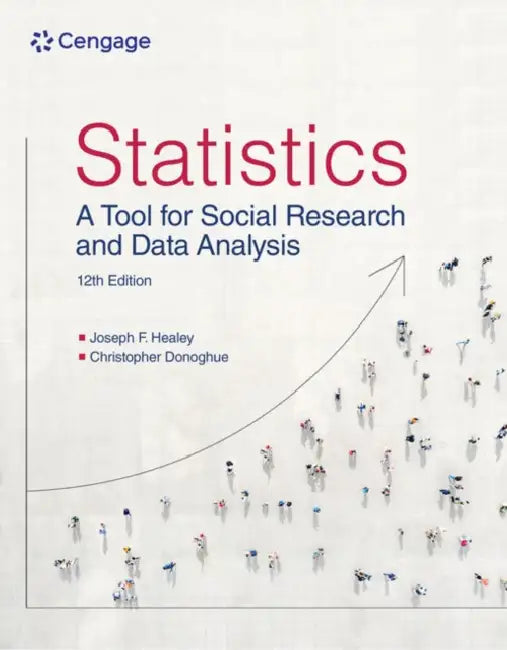 Statistics: A Tool for Social Research and Data Analysis by Joseph Healey, Christopher Donoghue