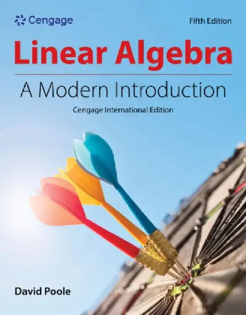 Linear Algebra: A Modern Introduction, Cengage International Edition by David (Trent University) Poole